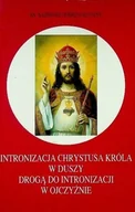 Religia i religioznawstwo - Intronizacja Chrystusa Króla w duszy drogą do intronizacji w Ojczyźnie - miniaturka - grafika 1