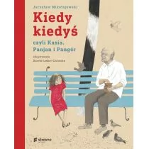 Burda Publishing Polska Kiedy kiedyś, czyli czyli Kasia, Panjan i Pangór - Psychologia - miniaturka - grafika 1