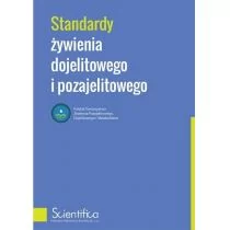 Scientifica Standardy żywienia dojelitowego i pozajelitowego praca zbiorowa - Książki medyczne - miniaturka - grafika 1