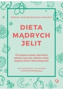 Otwarte Dieta mądrych jelit 150 przepisów na dania dzięki którym odmienisz swoje ciało nabierzesz energii - Kuchnie świata - miniaturka - grafika 2