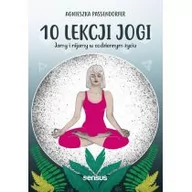 Zdrowie - poradniki - 10 lekcji jogi Jamy i nijamy w codziennym życiu Passendorfer Agnieszka - miniaturka - grafika 1