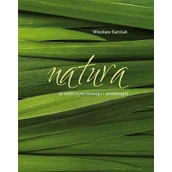 Nauki przyrodnicze - Karolak Wiesław Natura w twórczym rozwoju i arteterapii - miniaturka - grafika 1