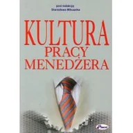 Poradniki hobbystyczne - Kultura pracy menedżera - Stanisław Milczarek - miniaturka - grafika 1