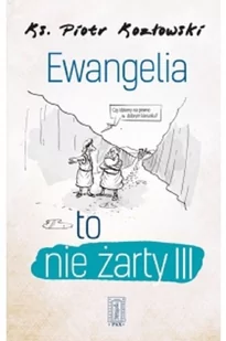 Kozłowski Piotr Ewangelia to nie żarty III - Religia i religioznawstwo - miniaturka - grafika 2