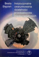 Polityka i politologia - Instytucjonalne uwarunkowania działalności przedsiębiorstw międzynarodowych - miniaturka - grafika 1