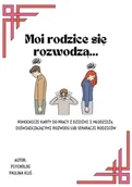 E-booki - nauka - Moi rodzice się rozwodzą… Pomocnicze karty pracy dla psychologów i terapeutów do pracy z dziećmi - miniaturka - grafika 1