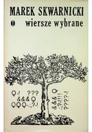 Poezja - Skwarnicki Wiersze wybrane - miniaturka - grafika 1