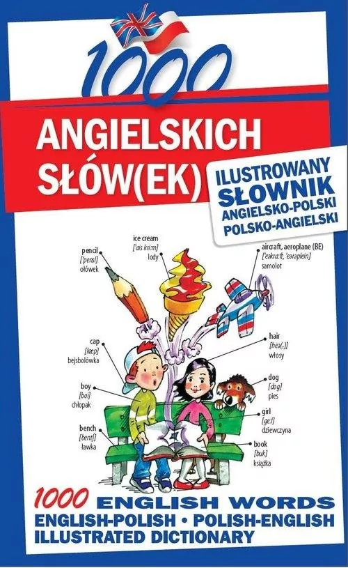 Level Trading 1000 angielskich słówek Ilustrowany słownik angielsko-polski polsko-angielski - Sylwia Tomczyk, Michelle Smith