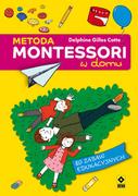 Pedagogika i dydaktyka - RM Metoda Montessori w domu. 80 zabaw edukacyjnych - Delphine Gilles Cotte - miniaturka - grafika 1