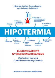 Hipotermia Kliniczne aspekty wychłodzenia organizmu - Kosiński S. Darocha T. Drwiła - Podręczniki dla szkół wyższych - miniaturka - grafika 1
