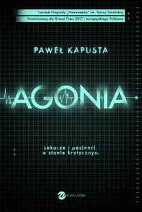 Agonia. Lekarze i pacjenci w stanie krytycznym - Felietony i reportaże - miniaturka - grafika 1