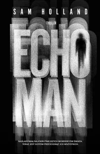 Echo Man (zapowiedź) 044475 - Kryminały - miniaturka - grafika 1