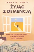 E-booki - literatura faktu - Żyjąc z demencją. Praktyczne wskazówki dla opiekunów i pacjentów - miniaturka - grafika 1