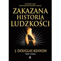 Amber Zakazana historia ludzkości, wydanie 7 J. Douglas Kenyon - Historia świata Amber Zakazana historia ludzkości, wydanie 7 J. Douglas Kenyon - Historia świata - miniaturka - grafika 1