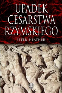 Upadek cesarstwa rzymskiego - Historia świata - miniaturka - grafika 1