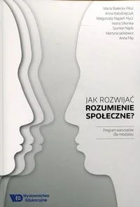 Wydawnictwo Edukacyjne Jak rozwijać rozumienie społeczne$757 - Praca zbiorowa - Filozofia i socjologia - miniaturka - grafika 2