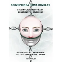 Szczepionka mRNA COVID-19 i technologie Nowa - Felietony i reportaże - miniaturka - grafika 1