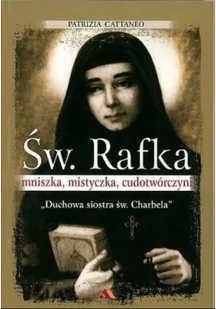 Sw Rafka Mniszka mistyczka cudotworczyni - Biografie i autobiografie - miniaturka - grafika 2