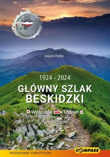 Przewodnik - Główny Szlak Beskidzki - praca zbiorowa - Historia świata Przewodnik - Główny Szlak Beskidzki - praca zbiorowa - Historia świata - miniaturka - grafika 1