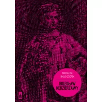 Bolesław Kędzierzawy - Magdalena Biniaś-Szkopek - Pamiętniki, dzienniki, listy - miniaturka - grafika 1