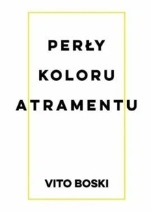 Po Godzinach Perły koloru atramentu Vito Boski - Poezja - miniaturka - grafika 2