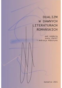 Dualizm w dawnych literaturach romańskich - Archeologia - miniaturka - grafika 1