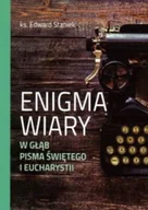 Religia i religioznawstwo - Enigma wiary w głąb pisma świętego i eucharystii - miniaturka - grafika 1