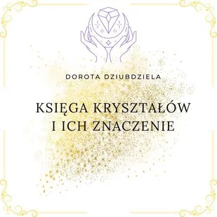 Księga Kryształów i ich znaczenie - E-booki - poradniki - miniaturka - grafika 1