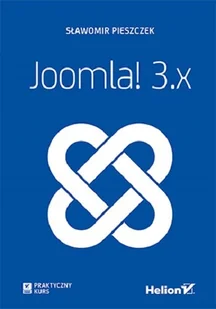 Joomla! 3.x. Praktyczny kurs - Systemy operacyjne i oprogramowanie - miniaturka - grafika 1