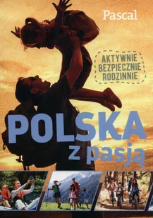 Pascal Polska z pasją - odbierz ZA DARMO w jednej z ponad 30 księgarń! - Przewodniki - miniaturka - grafika 1
