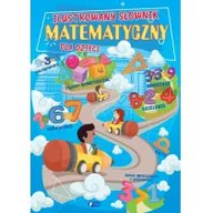 Matematyka - Ilustrowany słownik matematyczny dla dzieci Nowa - miniaturka - grafika 1