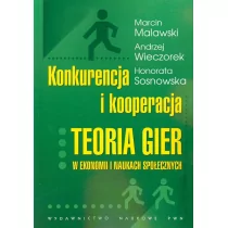 Wydawnictwo Naukowe PWN Konkurencja i kooperacja Teoria gier w ekonomi i naukach społecznych - Marcin Malawski, Andrzej Wieczorek, Honorata Sosnowska - Ekonomia - miniaturka - grafika 1