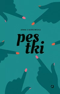 Anna Ciarkowska Pestki - Proza - miniaturka - grafika 1