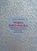 Militaria i wojskowość - Wojna jako nauka. Organizacja pola bitwy w kontekście rewolucji w musztrze (XVI - XVII wiek) - Karol Łopatecki - miniaturka - grafika 1