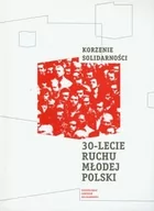 Historia świata - Korzenie Solidarności 30 lecie Ruchu Młodej Polski - Europejskie Centrum Solidarności - miniaturka - grafika 1