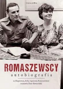 Trzecia Strona Romaszewscy. Autobiografia - Piotr Skwieciński, Romaszewski Zbigniew, Romaszewska Zofia, Romaszewska-Guzy Agnieszka - Biografie i autobiografie - miniaturka - grafika 2