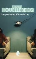 Pozostałe książki - Les Particules Elementaires  (Houellebecq Michel) - miniaturka - grafika 1