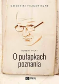 Filozofia i socjologia - O pułapkach poznania Piłat Robert - miniaturka - grafika 1