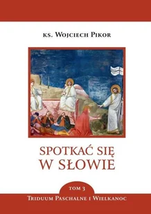 Spotkać się w słowie T.3 Nowa - Religia i religioznawstwo - miniaturka - grafika 2
