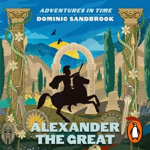 Adventures in Time: Alexander the Great - Audiobooki obcojęzyczne Adventures in Time: Alexander the Great - Audiobooki obcojęzyczne - miniaturka - grafika 1