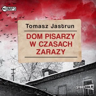StoryBox Dom pisarzy w czasach zarazy. Audiobook Tomasz Jastrun - Audiobooki - biografie - miniaturka - grafika 2