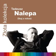 Inna muzyka - Złota Kolekcja - Dbaj o miłość - Tadeusz Nalepa - miniaturka - grafika 1