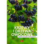 Dom i ogród - Krzewy i drzewa owocowe. Poradnik praktyczny - miniaturka - grafika 1