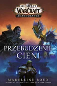 Powieści - Insignis Media World of Warcraft Przebudzenie cieni - miniaturka - grafika 1