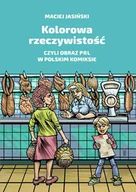 Komiksy dla dorosłych - Ongrys Kolorowa rzeczywistość, czyli obraz PRL w polskim komiksie Maciej Jasiński - miniaturka - grafika 1