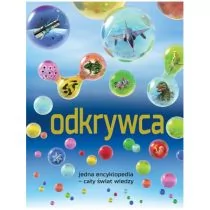 Olesiejuk Sp. z o.o. Odkrywca. Jedna encyklopedia - cały świat wiedzy! Mike Goldsmith - Książki edukacyjne - miniaturka - grafika 1