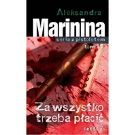 Kryminały - Edipresse Polska Za wszystko trzeba płacić Część 2 - Marynina Aleksandra - miniaturka - grafika 1