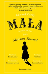 Mała Światu Znana Jako Madame Tussaud Edward Carey - Proza - miniaturka - grafika 4