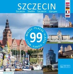 Rafał Tomczyk Szczecin 99 miejsc - Książki podróżnicze - miniaturka - grafika 1
