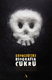 Słodziutki. Biografia cukru - E-booki - literatura faktu - miniaturka - grafika 1